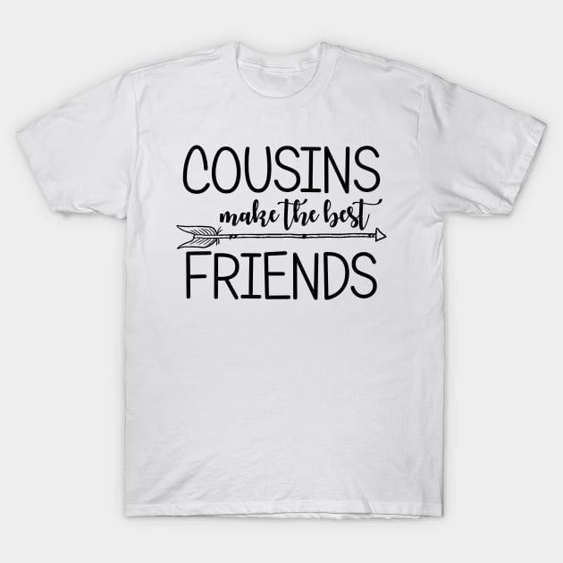 Cousins make the best friends. T-Shirt by MadebyTigger